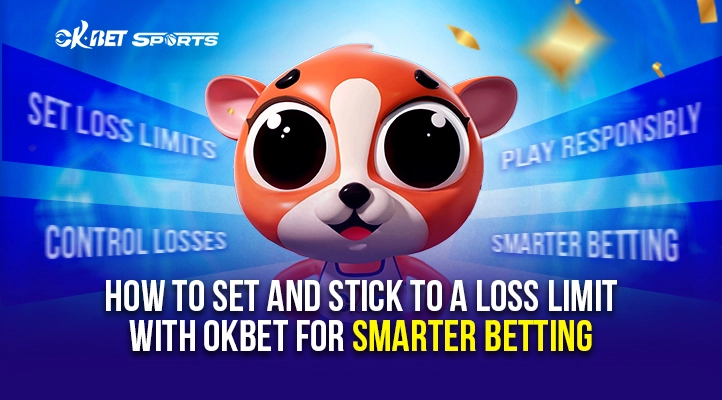 How-to-Set-and-Stick-to-a-Loss-Limit-with-OKBet-for-Smarter-Betting